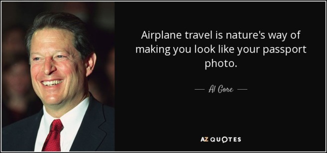 quote-airplane-travel-is-nature-s-way-of-making-you-look-like-your-passport-photo-al-gore