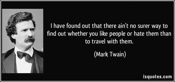 quote-i-have-found-out-that-there-ain-t-no-surer-way-to-find-out-whether-you-like-people-or-hate-them-mark-twain